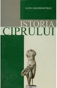 Istoria Ciprului de Katia Hadjidemetroiu