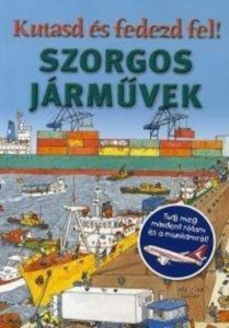 Kutasd es fedezd fel! - Szorgos jarmuvek - Tudj meg mindent rolam es a munkamrol!