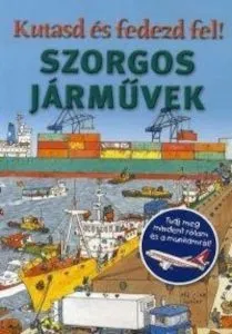 Kutasd es fedezd fel! - Szorgos jarmuvek - Tudj meg mindent rolam es a munkamrol! de Olivia Brookes