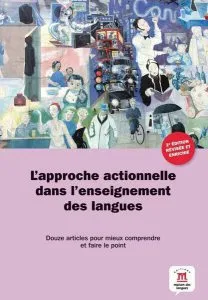 L'approche actionnelle dans l'enseignement des langues - Douze articles pour mieux comprendre et faire le point de Ernesto Martin Peris