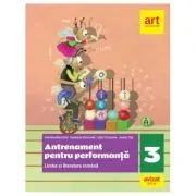 Limba si literatura romana. Antrenament pentru performanta clasa a 3-a de Daniela Berechet