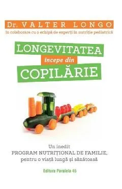 Longevitatea incepe din copilarie de Valter Longo