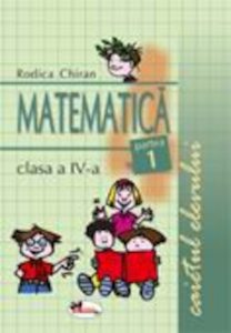Matematica. Caietul elevului pentru clasa a IV-a. Partea I