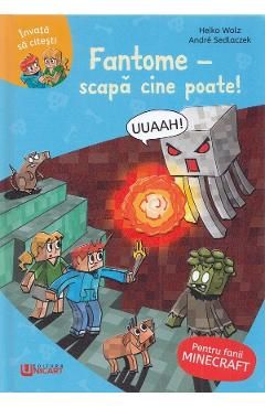 Minecraft: Fantome. Scapa cine poate