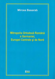 Mitropolia ortodoxa romana a Germaniei, Europei Centrale si de Nord