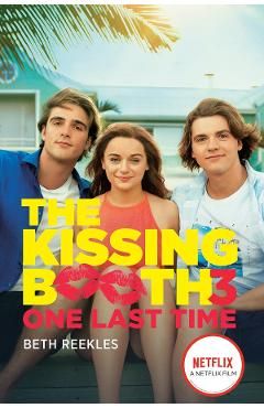 One Last Time. The Kissing Booth #3
