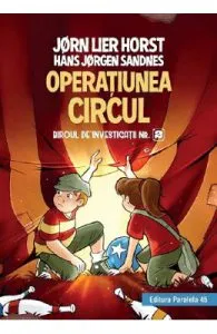 Operatiunea circul. Biroul de investigatii Nr.2 de Jorn Lier Horst