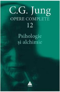 Opere complete 12: Psihologie si alchimie