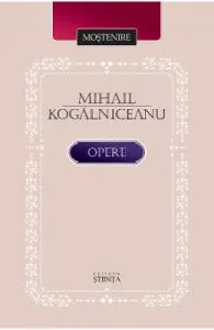 Opere de Mihail Kogalniceanu