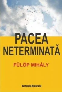 Pacea neterminata de Fulop Mihaly