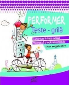 Performer. Teste grila, clasa pregatitoare