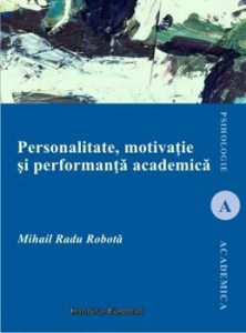 Personalitate, motivatie si performanta academica