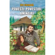 Povesti, povestiri, amintiri