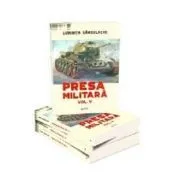 Presa militara. Volumul 5﻿ de Luminita Sandulache