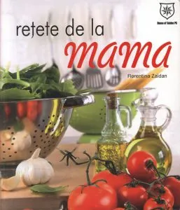 Retete de la mama de Florentina Zaidan