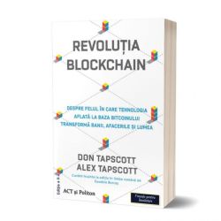 Revoluția Blockchain. Despre felul în care tehnologia aflată la bază bitcoinului transformă banii, afacerile și lumea