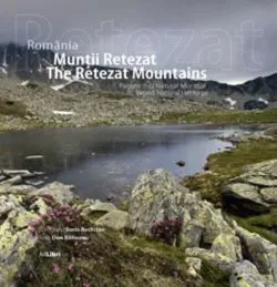 România - Munții Retezat. Patrimoniu Natural Mondial de Dan Balteanu