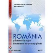 Romania si fenomenele majore din economia europeana si globala. Volumul 2 de Simona Moagar-Poladian