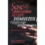 Sase rugaciuni la care Dumnezeu raspunde intotdeauna de Mark Herringshaw