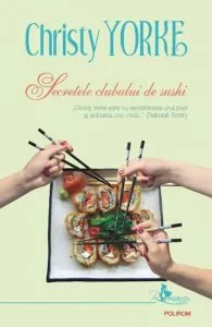 Secretele clubului de sushi de Christy Yorke