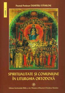 Spiritualitate si comuniune in Liturghia Ortodoxa