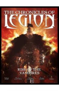 The Chronicles of Legion: The Rise of the Vampires
