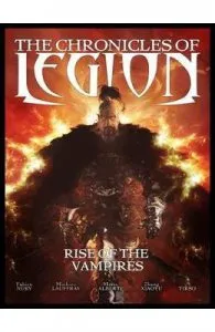 The Chronicles of Legion: The Rise of the Vampires de Mario Alberti