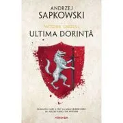 Ultima dorinta. Seria Witcher, volumul I de Andrzej Sapkowski