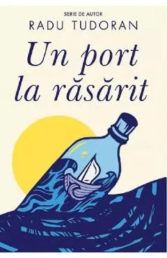 Un port la rasarit de Radu Tudoran