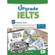Upgrade IELTS 5. 0-7. 0. 6 Practice Tests Self-study