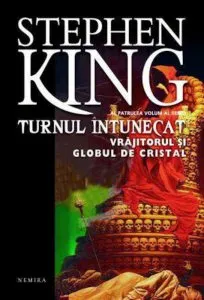 Vrajitorul si globul de cristal, Turnul intunecat, Vol. 4 de Stephen King