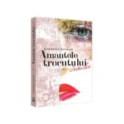 Amantele Trecutului de Alexandra Gheorghe
