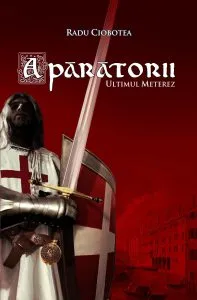 Aparatorii. Ultimul meterez