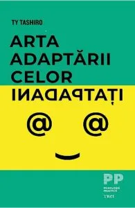 Arta adaptarii celor inadaptati de Ty Tashiro