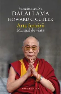 Arta fericirii. Manual de viata de Howard C. Cutler