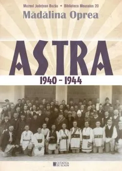 Astra 1940-1944 de Madalina Oprea