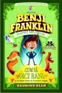Benji Franklin. Pustiul miliardar (vol.1) de Raymond Bean
