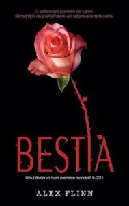 Bestia. O delicioasa poveste de iubire. Romanticii de pretutindeni vor adora aceasta carte de Alex Flinn