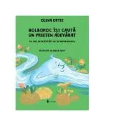 Bolboroc isi cauta un prieten adevarat. Cu idei de activitati de Olina Ortiz