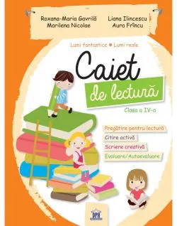 Caiet de lectura - Clasa a IV-a de Aura Frincu