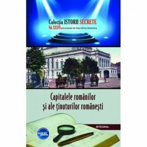 Capitalele romanilor si ale tinuturilor romanesti de Dan Silviu Boerescu