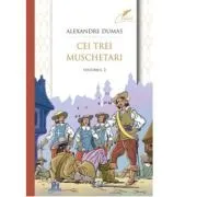 Cei trei muschetari. Volumul 2 de Alexandre  Dumas