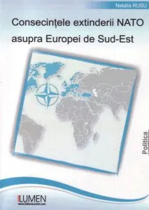 Consecintele extinderii NATO asupra Europei de Sud-Est de Natalia Rusu