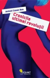 Cronicile ultimei revolutii de Antoni Casas Ros