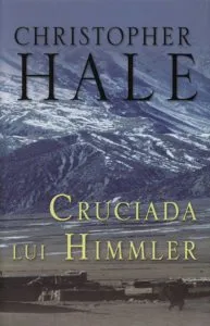 Cruciada lui Himmler de Christopher Hale