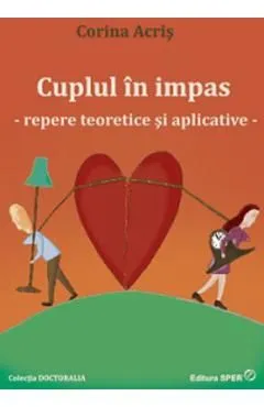 Cuplul in impas. Repere teoretice si aplicative de Corina Acris