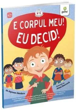 E corpul meu, eu decid! de Jayneen Sanders