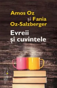 Evreii si cuvintele de Amos Oz
