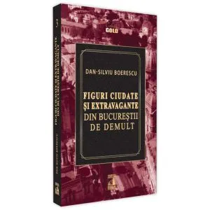 Figuri ciudate și extravagante din Bucureștii de demult
