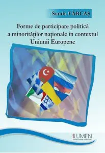 Forme de participare politica a minoritatilor nationale in contextul Uniunii Europene de Sanda Farcas